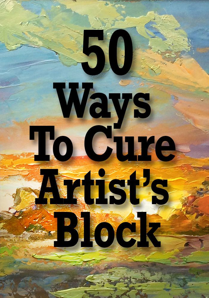 Download 50 Ways To Cure Artist’s Block, eBook by Tom Brown Teaches Oil
